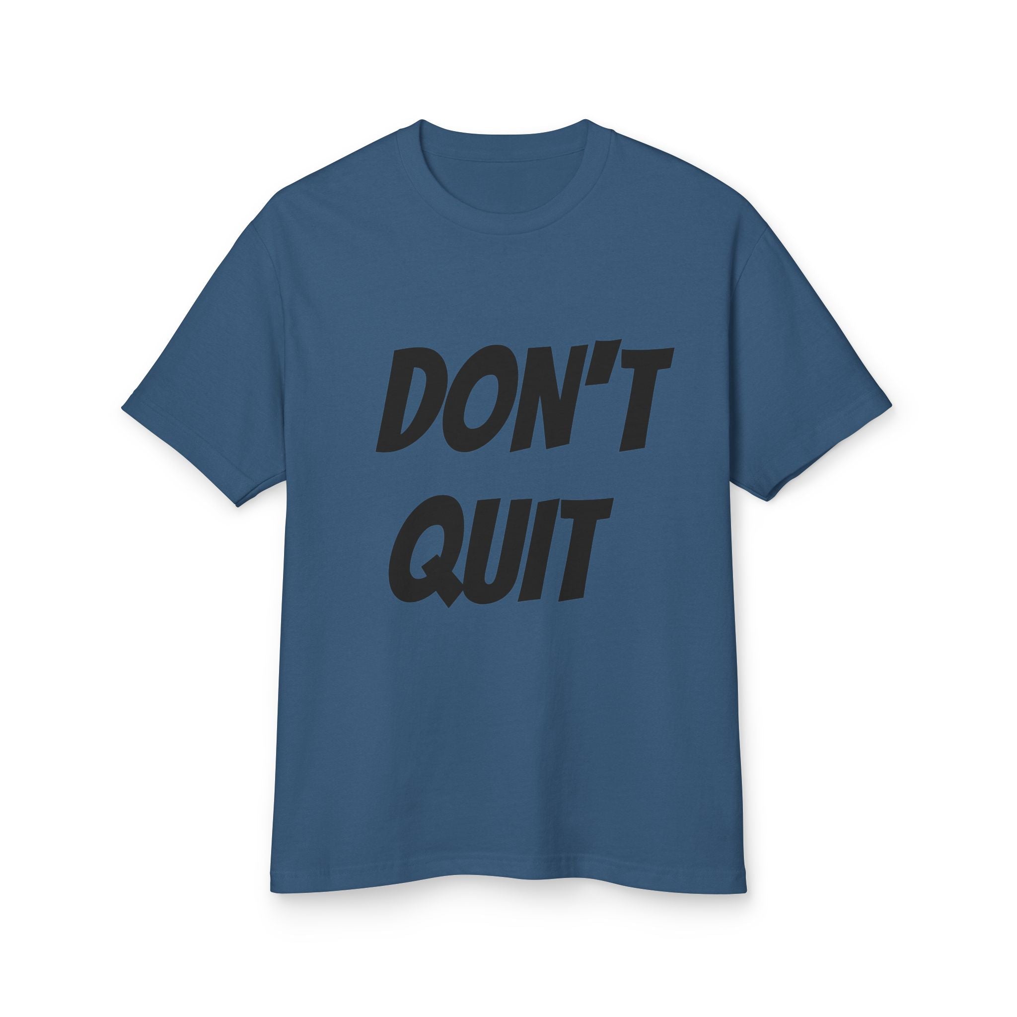 Unisex Motivational Tee - Don't Quit, Casual Wear, Gift for Fitness Lovers, Inspirational T-Shirt, Gym Apparel, Encouragement Shirt
